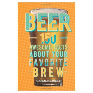 Beer: 150 awesome facts about your favorite brew