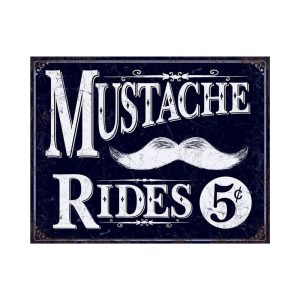 Mustache Rides Tin Sign - Image 1