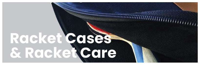 Racket Cases & Racket Care