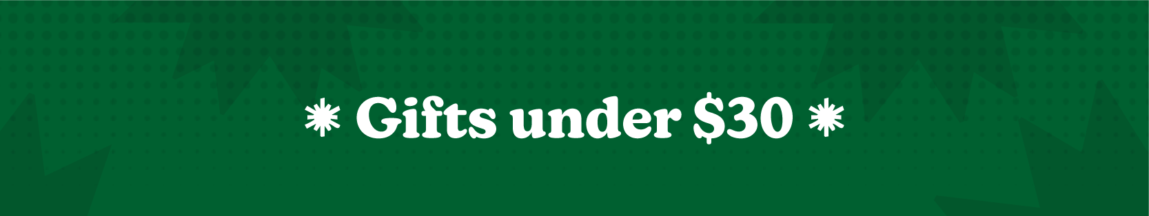 Gifts Under 30 Banner