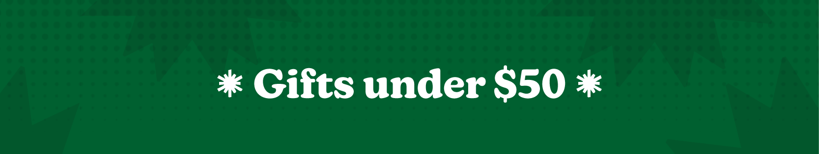 Gifts Under 50 Banner
